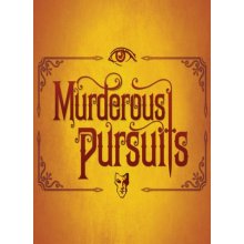 MURDEROUS PURSUITS