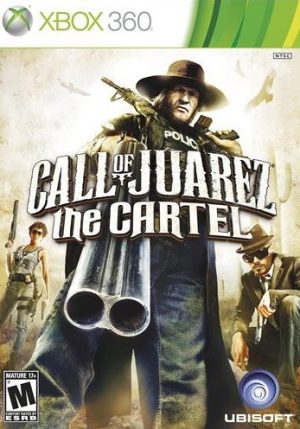 call of juarez the cartel