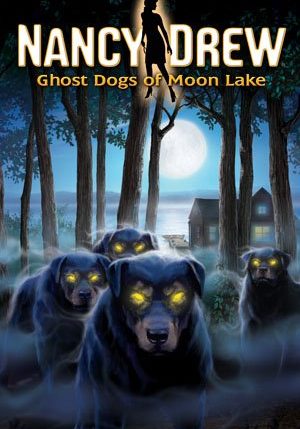 Nancy Drew : Ghost Dogs Of MoonLake
