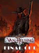 The incredible adventures of vanhelsing Final cut