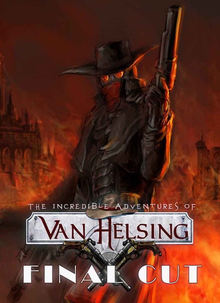 The incredible adventures of vanhelsing Final cut