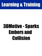3DMotive - Sparks Embers and Collision
