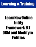 LearnNowOnline - Entity Framework 6.1 ORM and Modifying Entities