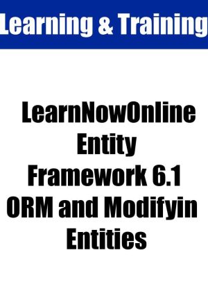 LearnNowOnline - Entity Framework 6.1 ORM and Modifying Entities