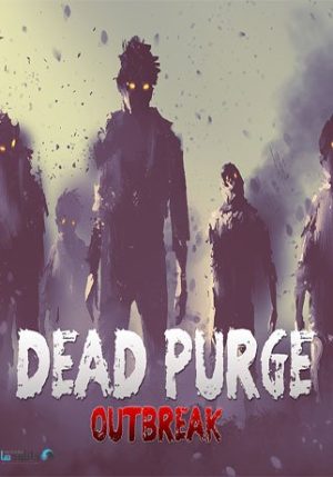 Dead purge outbreak