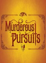 MURDEROUS PURSUITS