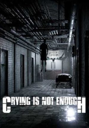 crying is not enough