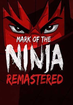 Mark of the Ninja Remastered