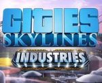 Cities Skylines Industries