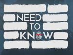 Need to know