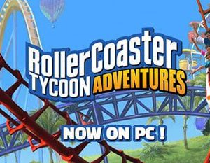 RollerCoaster Tycoon Adventures