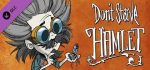 Dont Starve + Hamlet DLC