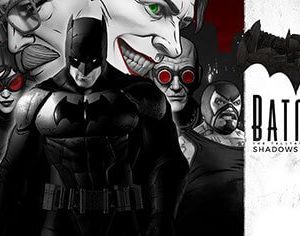 Batman The Telltale Series Shadows Edition
